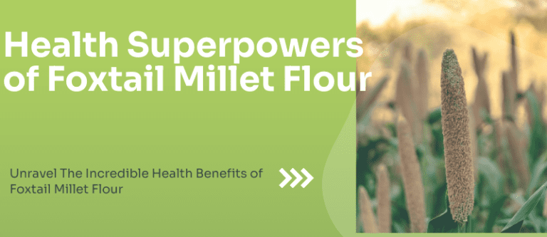 Foxtail Millet Flour_health superpower